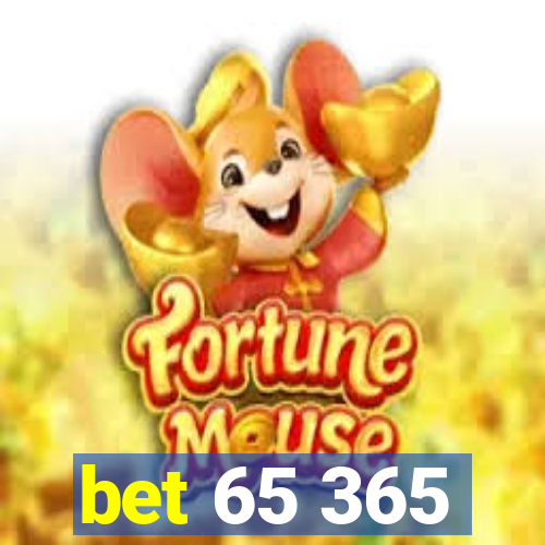 bet 65 365